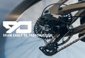 SRAM EAGLE 90 TRANSMISSION